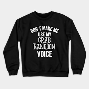 Funny Crab Rangoon Voice Dumpling Eat Food Lover Gift Crewneck Sweatshirt